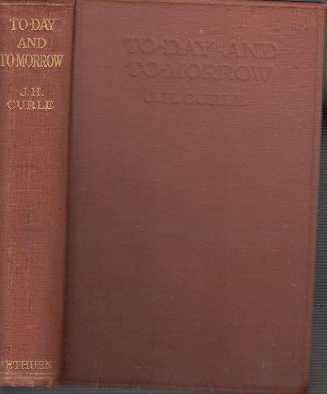 To-day and To-morrow: The Testing Period of the White Race - Curle, J. H.