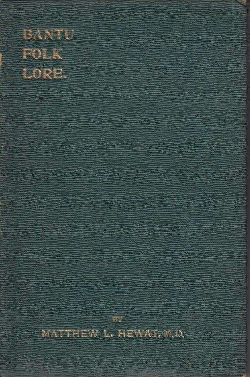 Bantu Folk Lore - Hewat, Matthew L.