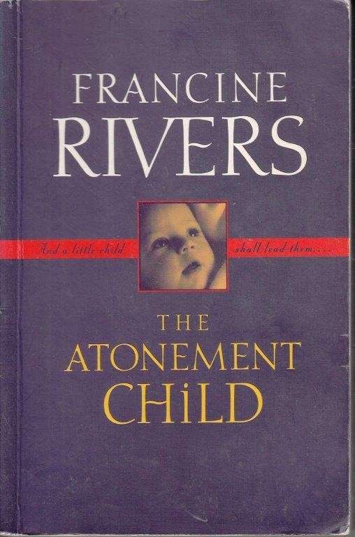 The Atonement Child - Rivers, Francine
