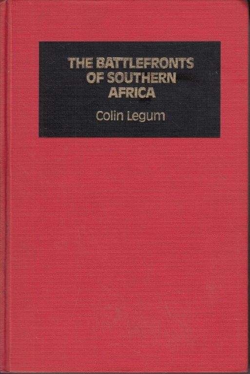 The Battlefronts of Southern Africa (Hardcover) - Legum, Colin