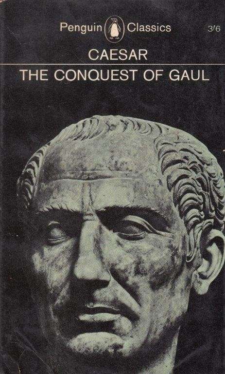 The Conquest of Gaul - Caesar, Julius