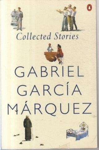 Gabriel Garcia Marquez: Collected Stories - Marquez, Gabriel Garcia