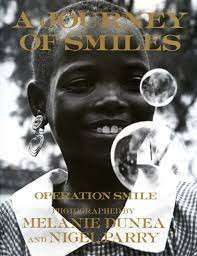 A Journey of Smiles, Operation Smile (Hardcover) - Melanie & Parry Nigel Dunea