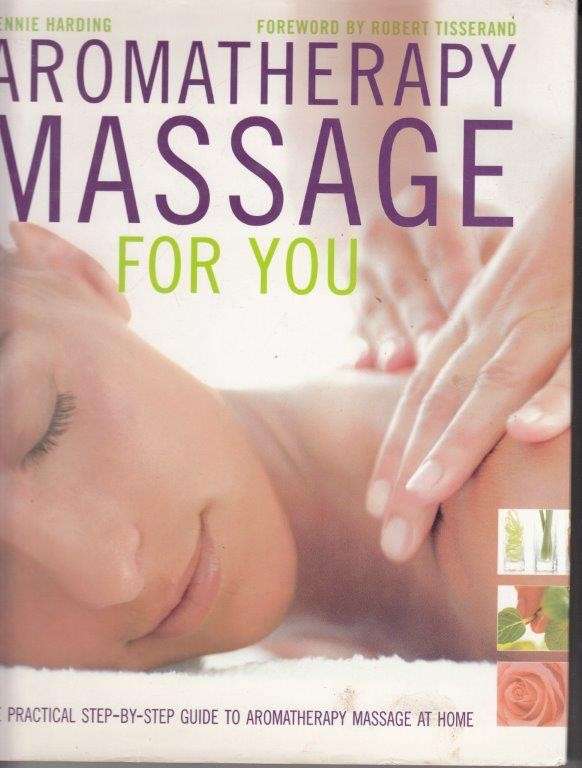 Aromatherapy Massage For You - Harding, Jennie
