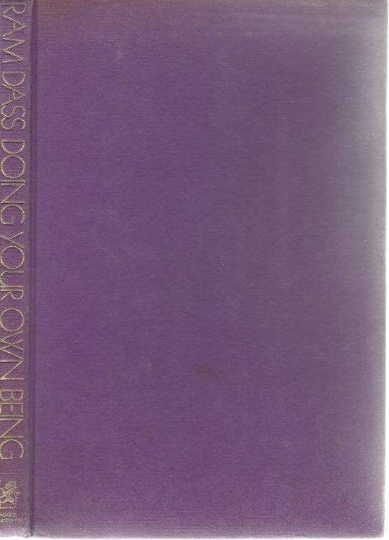 Doing Your Own Being: The Baba Ram Dass Lecture at the Menninger Foundation (Hardcover) - Dass, Ram