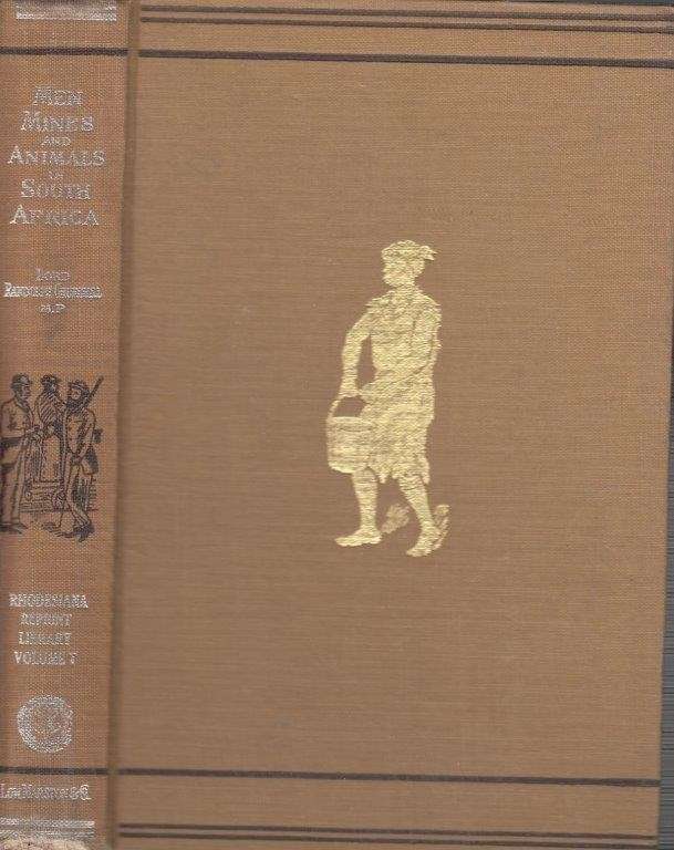 Men, Mines and Animals in South Africa (Rhodesia Reprint Library, Gold Series No. 7)