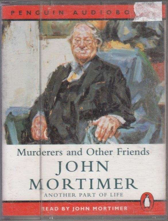 Murderers and other Friends (Audio Cassette) - Mortimer, John