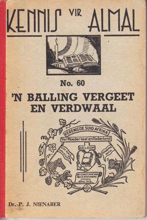 'n Balling Vergeet en Verdwaal (oor Jan FE Celliers) - Nienaber , Prof. P. J.