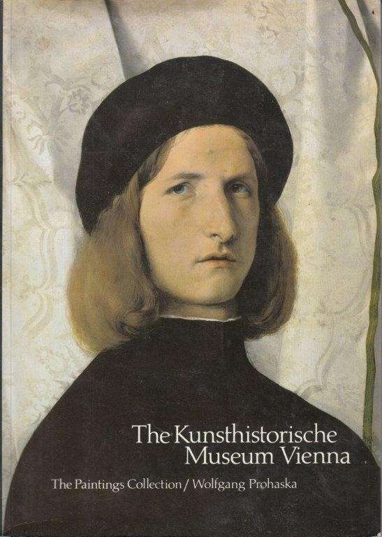 The Kunthistorische Museum Vienna - Prohaska, Wolfgang