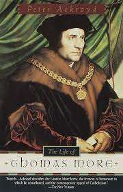The Life Of Thomas More - Ackroyd, Peter