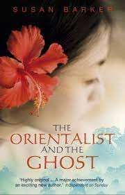 The Orientalist And The Ghost - Barker, Susan