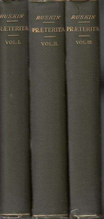 Praeterita 3 Vols - Ruskin, John