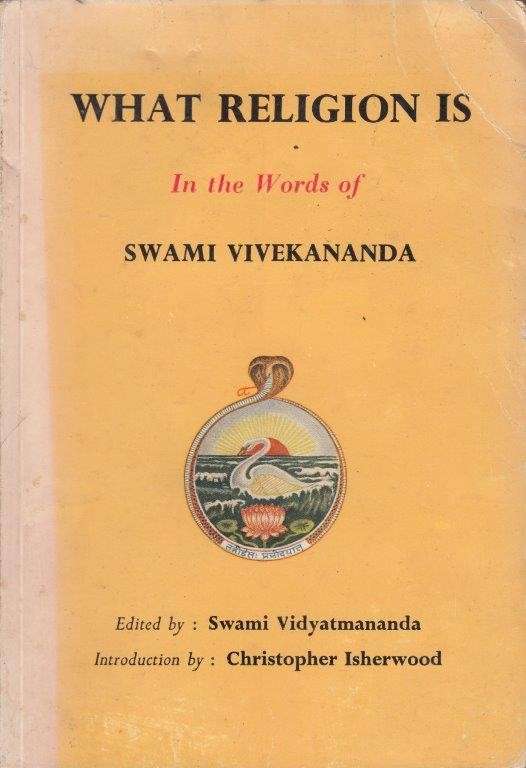 What Religion Is: In the Words of Swami Vivekananda - Swami Vivekananda