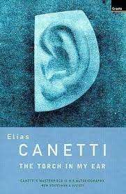The Torch In My Ear - Canetti, Elias