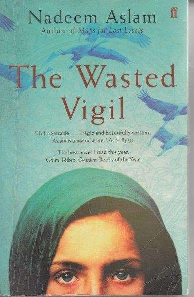 The Wasted Vigil - Aslam, Nadeem