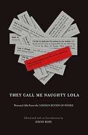 They Call Me Naughty Lola: Personal Ads From The London Review Of Books (Hardcover) - Rose, David