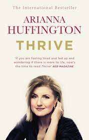 Thrive - The Third Metric to Redefining Success - Huffington, Arianna
