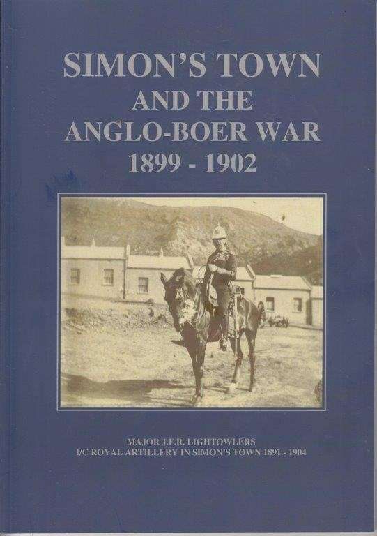 Simon's Town and the Anglo-Boer War 1899-1902 - Read, A. E.