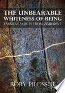 The Unbearable Whiteness Of Being - Pilossof, Rory