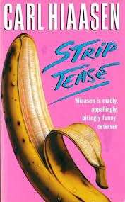 Strip Tease - Hiaasen, Carl
