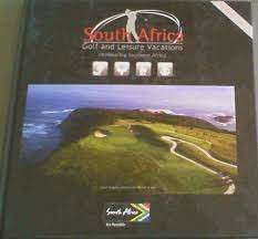 South Africa - Golf and Leisure Vacations, Introducing Southern Africa (Hardcover) - RETOSA