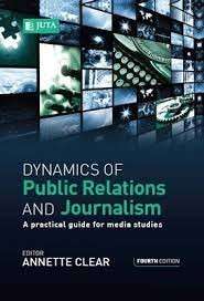 Dynamics of Public Relations and Journalism (4th Edition) - Clear, Annette