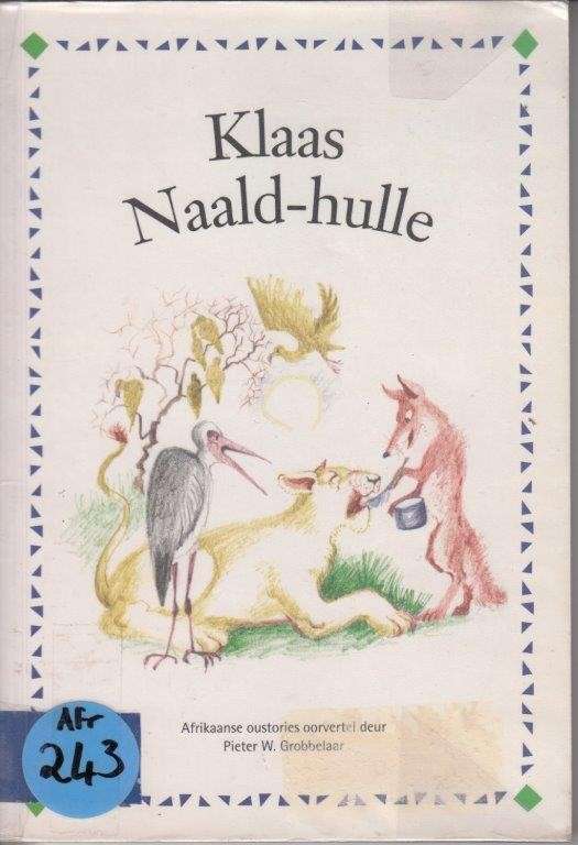 Klaas Naald-hulle - Grobbelaar, Pieter W.