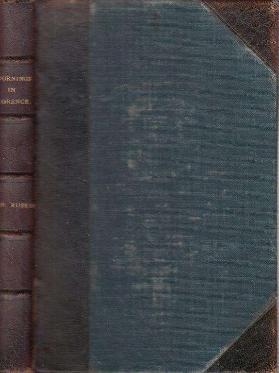 Mornings In Florence (1901 Hardcover, leather bound) - Ruskin, John