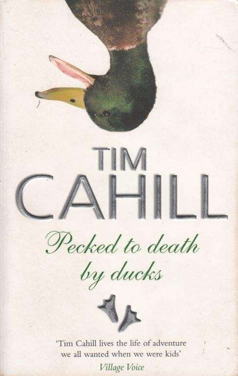 Pecked To Death By Ducks - Cahill, Tim