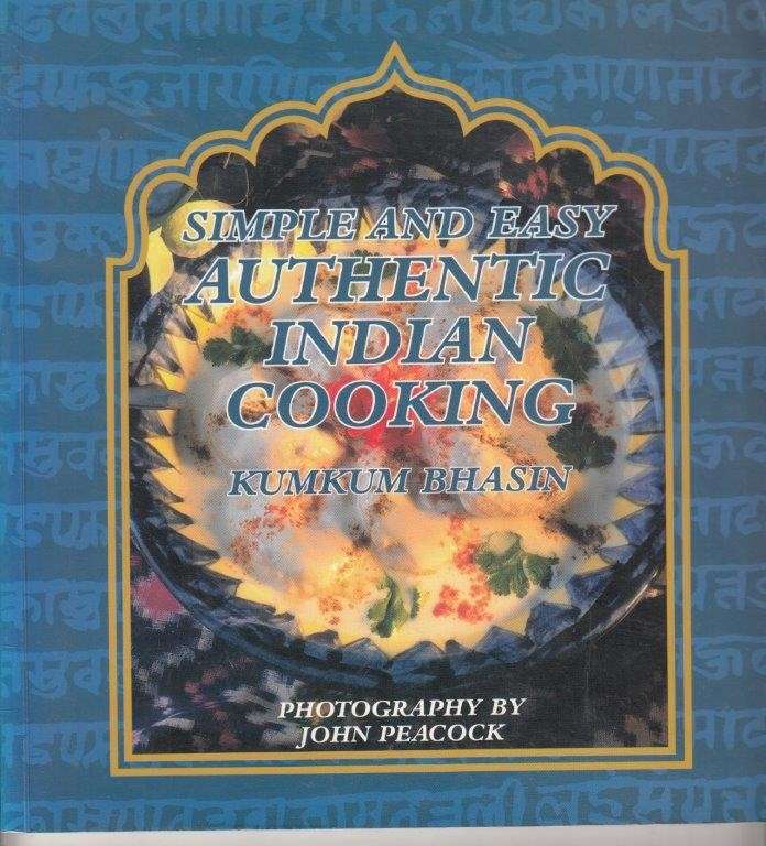 Simple and Easy Authentic Indian Cooking - Bhasin, Kumkum