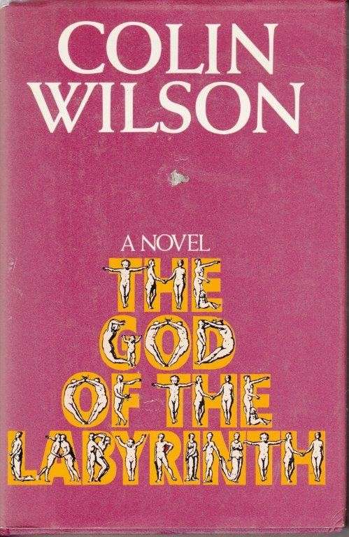 The God of the Labyrinth - A Novel (First Edition Hardcover) - Wilson, Colin