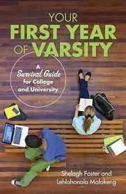 Your First Year of Varsity: A Survival Guide For College and University - Foster, Shelagh
