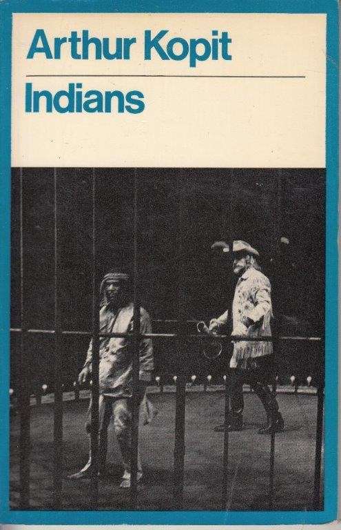 Indians - Kopit, Arthur