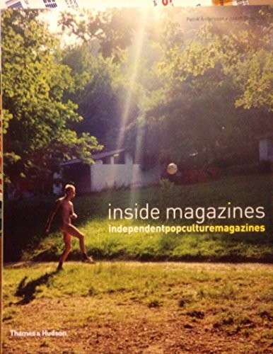 Inside Magazines: Independent Pop Culture Magazines - Andersson, Patrik & Steedman, Judith
