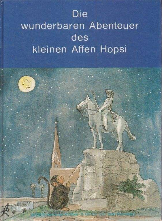Die wunderbaren Abenteuer des kleinen Affen Hopsi - Kuntze, Lisa