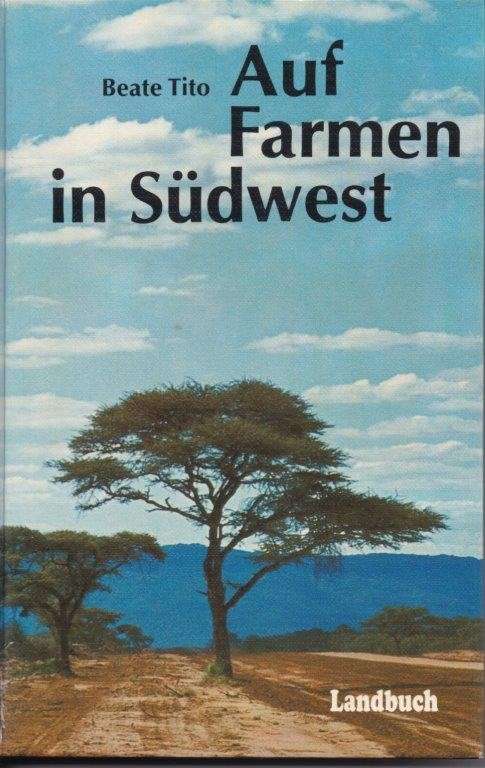 Auf Farmen in Sudwest - Tito, Beate
