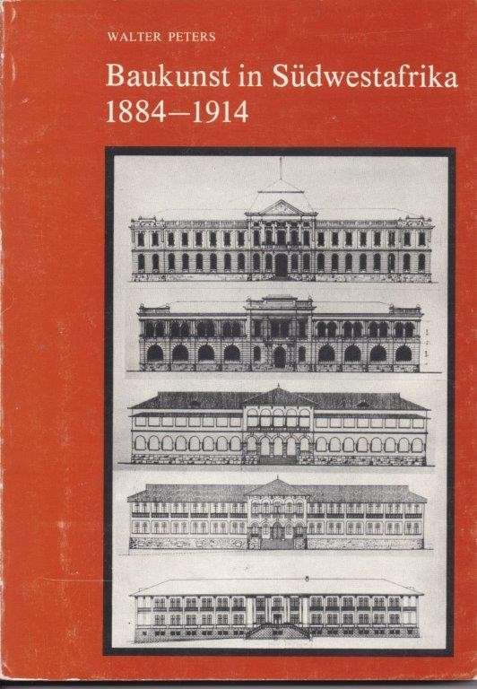 Baukunst in Sudwestafrika 1884-1914 - Peters, Walter