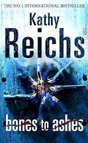 Bones to Ashes (Temperance Brennan 10) - Reichs, Kathy