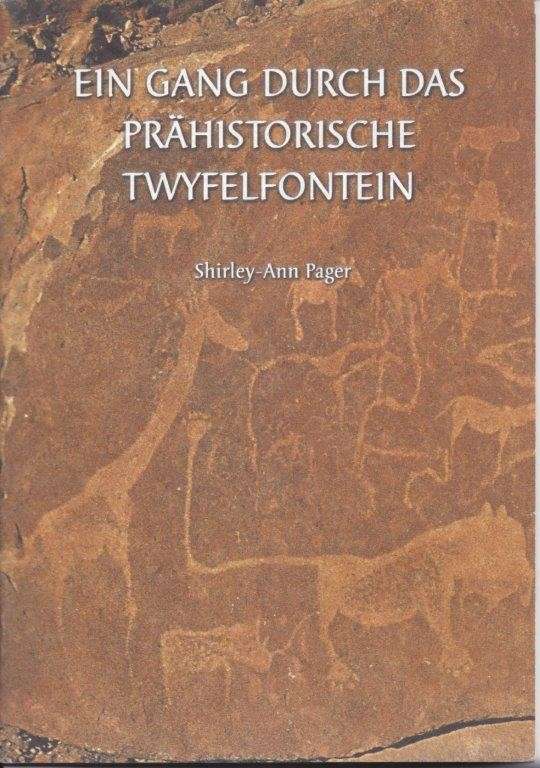 Ein Gang durch das prahistorische Twyfelfontein - Pager, Shirley-Ann