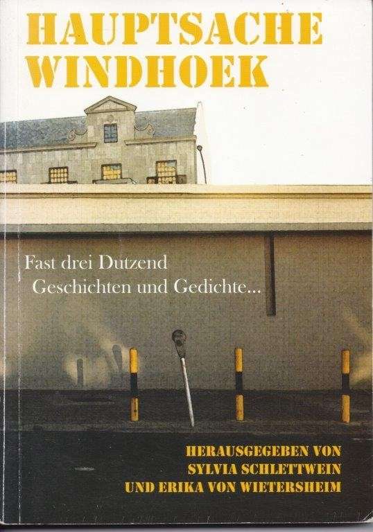 Hauptsache Windhoek - Fast drei Dutzend Geschichten und Gedichte