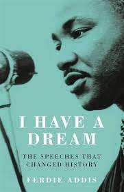 I Have A Dream: The Speeches That Changed History [Paperback] [Jul 07, 2016] Ferdie Addis