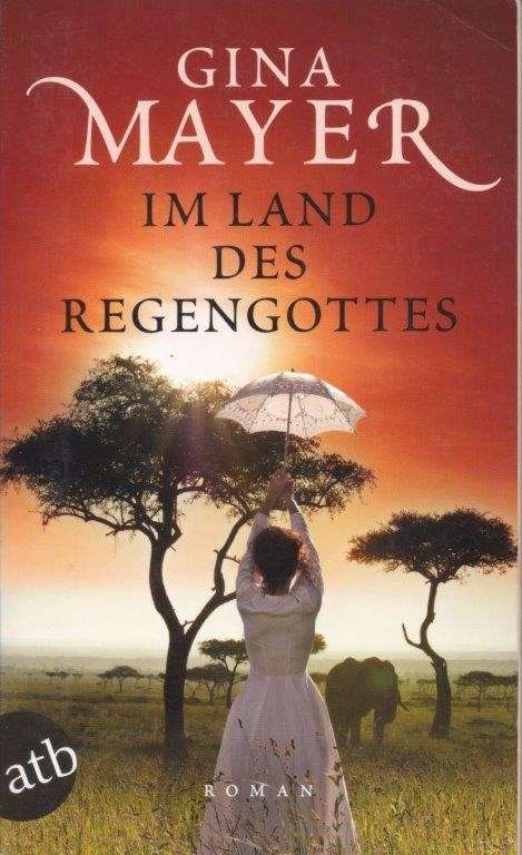 Im Land des Regengottes - Mayer, Gina