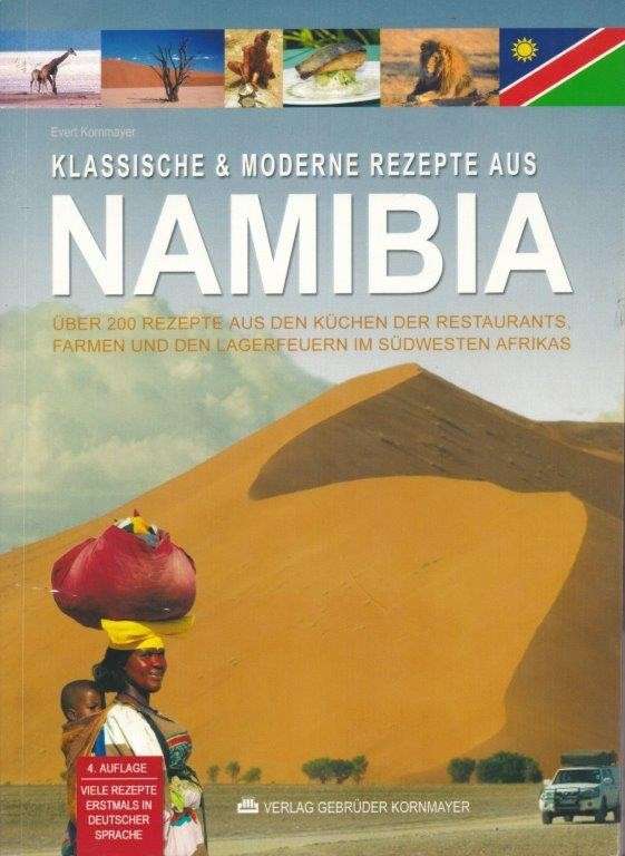 Klassische und Moderne Rezepte aus Namibia - Kornmaer, Evert