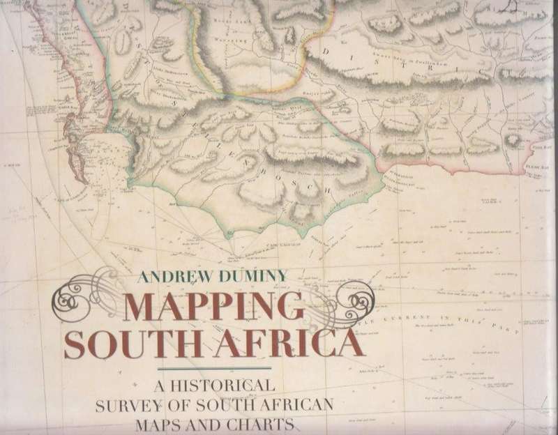 Mapping South Africa - A Historical Survey of South African Maps and Charts (Hardcover)