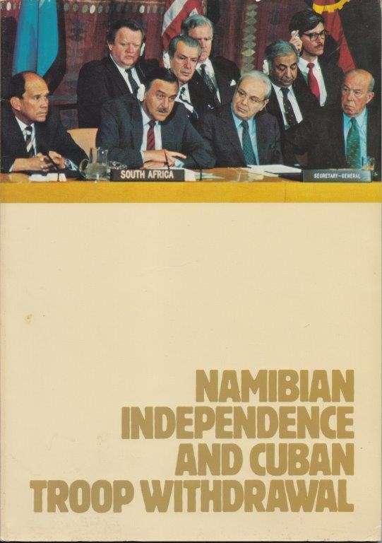 Namibian Independence and Cuban Troop Withdrawal - South Africa Dept. Of Foreign Affairs