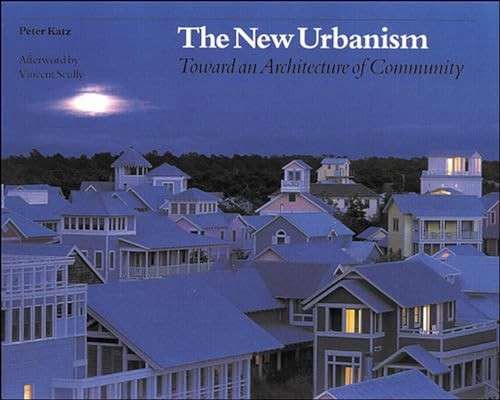 The New Urbanism - Toward an Architecture of Community (Hardcover) - Katz, Peter