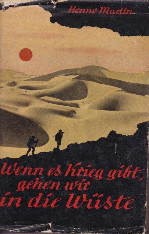 Wenn es Krieg gibt gehen wir in die Wuste Eine Robinsonade in der Namib (First Edition, Hardcover)