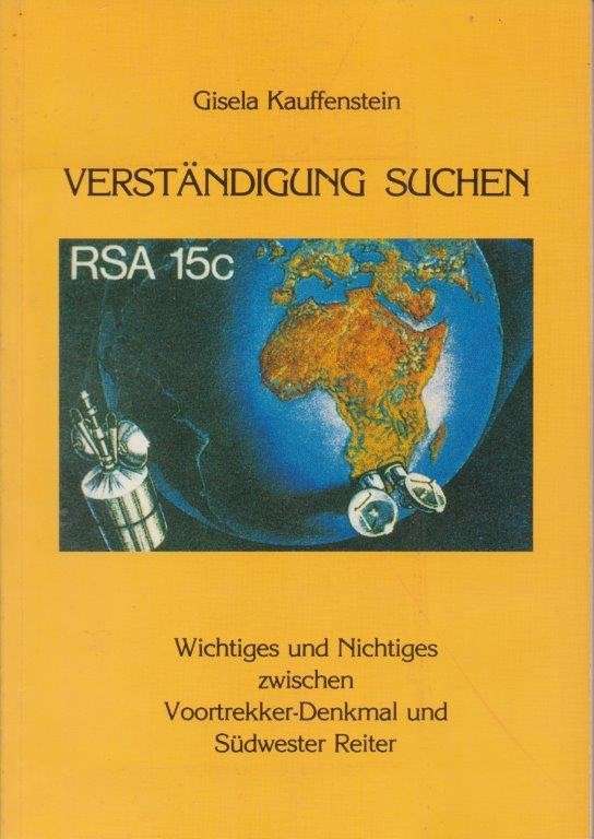 Verstandigung Suchen - Wichtiges und Nichtiges zwischen Voortrekker-Denkmal und Sudwester Reiter