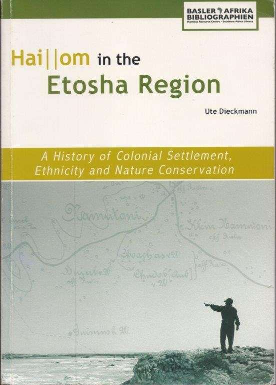 Hai//om in the Etosha Region - Dieckmann, Ute