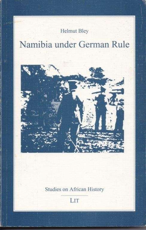 Namibia under German Rule - Bley, Helmut & Ridley, Hugh (trans.)